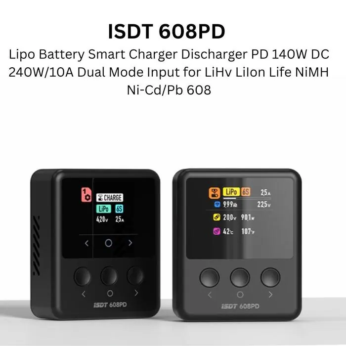 ISDT 608PD Lipo Battery Smart Charger Discharger PD 140W DC 240W/10A Dual Mode Input for LiHv LiIon Life NiMH Ni-Cd/Pb 608